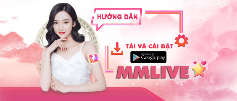 Tại sao nên tải MMLive?